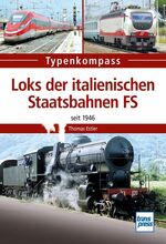 ISBN 9783613715981: Loks der italienischen Staatsbahnen FS - Seit 1946