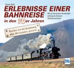Günter Holle: Erlebnisse einer Bahnreise
