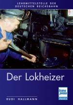 ISBN 9783613717503: Der Lokheizer bei der Deutschen Reichsbahn