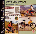 ISBN 9783613871885: MOFAS und MOKICKS der Siebziger Jahre  KTM Hercules Kreidler Puch Vespa Zündapp