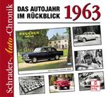 ISBN 9783613872400: Das Autojahr 1963 im Rückblick : eine Dokumentation. von Halwart Schrader / Schrader-Auto-Chronik