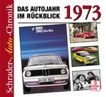 ISBN 9783613872417: Das Autojahr 1973 im Rückblick : eine Dokumentation. von Halwart Schrader / Schrader-Auto-Chronik