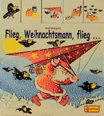 ISBN 9783614394116: Flieg, Weihnachtsmann, flieg.....