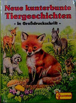 ISBN 9783614530583: Neue kunterbunte Tiergeschichten