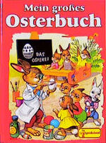 ISBN 9783614554336: Mein großes Osterbuch   zum Vorlesen und Selberlesen