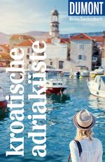 ISBN 9783616007250: DUMONT Reise-Taschenbuch Reiseführer Kroatische Adriaküste - Reiseführer plus Reisekarte. Mit individuellen Autorentipps und vielen Touren.