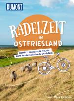 ISBN 9783616031927: DUMONT Radelzeit in Ostfriesland - Herrlich entspannte Radtouren zum Runterschalten & Genießen