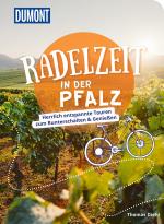 ISBN 9783616031958: DUMONT Radelzeit in der Pfalz - Herrlich entspannte Radtouren zum Runterschalten & Genießen