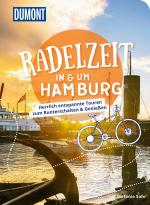 ISBN 9783616031972: DUMONT Radelzeit in und um Hamburg - Herrlich entspannte Radtouren zum Runterschalten & Genießen