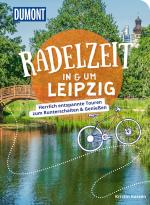 ISBN 9783616031989: DUMONT Radelzeit in und um Leipzig – Herrlich entspannte Radtouren zum Runterschalten & Genießen