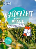 ISBN 9783616032337: DUMONT Wanderzeit in der Pfalz - Herrlich entspannte Wandertouren zum Abschalten & Genießen