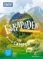 ISBN 9783616032795: 20 unvergessliche Eskapaden rund um Deutschland - Für Camper - Ab in die Nachbarländer!