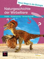 ISBN 9783617220023: Neue Wege in die Biologie: Naturgeschichte der Wirbeltiere