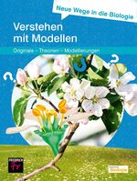 ISBN 9783617220146: Neue Wege in die Biologie: Verstehen mit Modellen – (Originale – Theorien – Modellierung)