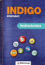 ISBN 9783619144341: INDIGO – Arbeitsheft: Rechtschreiben