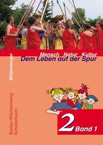 Mensch, Natur, Kultur - Dem Leben auf der Spur: Band 1., Ich und andere Kinder / Autoren Carina Berger ...