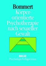 ISBN 9783621271868: Körperorientierte Psychotherapie nach sexueller Gewalt