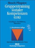 Gruppentraining sozialer Kompetenzen (GSK) – Grundlagen, Durchführung, Materialien