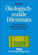 Ökologisch-soziale Dilemmata - psychologische Wirkmechanismen des Umweltverhaltens