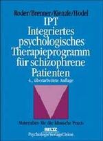 IPT Integriertes psychologisches Therapieprogramm für schizophrene Patienten