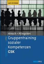 ISBN 9783621275019: Gruppentraining sozialer Kompetenzen GSK: Grundlagen, Durchführung, Anwendungsbeispiele. Mit CD-ROM (Materialien für die klinische Praxis) Hinsch, Rüdiger; Pfingsten, Ulrich; Albrecht, Tanja; Bauer, Mathilde; Gagel, Detlev; Herberich, Stefanie; Jürgens, Barbara; Lanver, Claudia and Lenz, Elisabeth