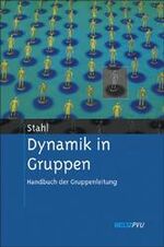 Dynamik in Gruppen: Handbuch der Gruppen Dynamik in Gruppen: Handbuch der Gruppen