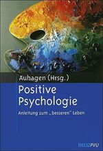 ISBN 9783621275552: Positive Psychologie – Anleitung zum "besseren" Leben