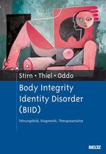 ISBN 9783621277617: Body Integrity Identity Disorder (BIID): Störungsbild, Diagnostik, Therapieansätze Psychotherapie Amputation Körperbild Körperbildstörung Körperschema Persönlichkeitsstörungen Körperschemastörungen qu