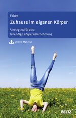 ISBN 9783621282208: Zuhause im eigenen Körper - Strategien für eine lebendige Körperwahrnehmung. Mit Online-Material