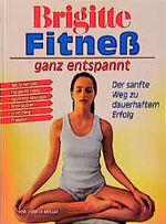 Christa Möller: BRIGITTE: Sanfte Fitness