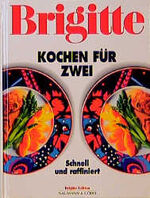 ISBN 9783625102410: BRIGITTE Kochen für Zwei