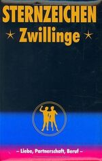 ISBN 9783625104827: Sternzeichen Zwillinge. Liebe, Partnerschaft, Beruf