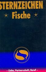 ISBN 9783625104919: Fische: Horoskope-Bücher: Liebe - Partnerschaft - Beruf Zeller, Alfred P