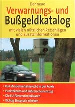 ISBN 9783625105282: Der neue Verwarnungs- und Bußgeldkatalog mit vielen nützlichen Ratschlägen und Zusatzinformationen   -   Die neuen Euro Werte   -   Das Straßenverkehrsrecht in der Praxis, Alle Verstöße und Strafen in neuen übersichtlichen Tabellen, Richtig Einspruch erhe