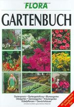 ISBN 9783625106982: Das Flora - Gartenbuch: Alles über Boden, Pflanzen, Pflege und Gestaltung