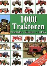 ISBN 9783625107491: 1000 Traktoren: Geschichte - Klassiker - Technik - ovp