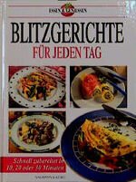 ISBN 9783625108443: Blitzgerichte für jeden Tag : [schnell zubereitet in 10, 20 oder 30 Minuten]. [red. Mitarb.: Sabine Zarling]