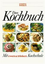 ISBN 9783625108887: Das essen & trinken Kochbuch