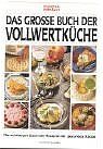 ISBN 9783625108979: Das grosse Buch vom Backen. Redaktion: Karin Hoppe und Monika Koster. Mit Tipps und einem Rezeptverzeichnis.