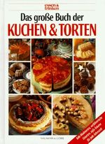 ISBN 9783625109624: Das grosse Buch der Kuchen und Torten