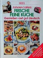 ISBN 9783625109662: Johann Lafers Frische Feine Küche - Genießen auf gut deutsch