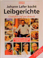 ISBN 9783625109754: Johann Lafer / Lafer kocht Leibgerichte prominenter Gäste