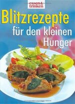 ISBN 9783625110446: Blitzrezepte für den kleinen Hunger