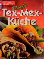 ISBN 9783625110910: Pikante Tex-Mex-Küche