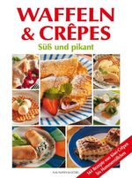 ISBN 9783625111245: Waffeln & Crêpes : Süss und pikant