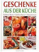 ISBN 9783625111795: Geschenke aus der Küche - Einmachen , Einkochen & Marinieren