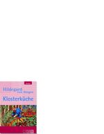 ISBN 9783625112044: Hildegard von Bingen - Klösterküche