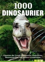 ISBN 9783625115199: 1000 Dinosaurier: Giganten der Urzeit: Dinosaurier, Flugsaurier, Meeresreptilien und andere Urzeitechsen Werner, Helmut