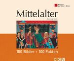 ISBN 9783625116387: Mittelalter – 100 Bilder – 100 Fakten