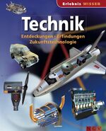 Technik – Entdeckungen, Erfindungen, Zukunftstechnologie